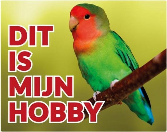 Stickerkoning Agapornis Roseicollis Waakbord - Dit is mijn Hobby