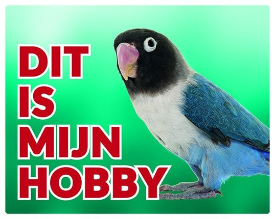 Stickerkoning Agapornis Waakbord - Dit is mijn hobby