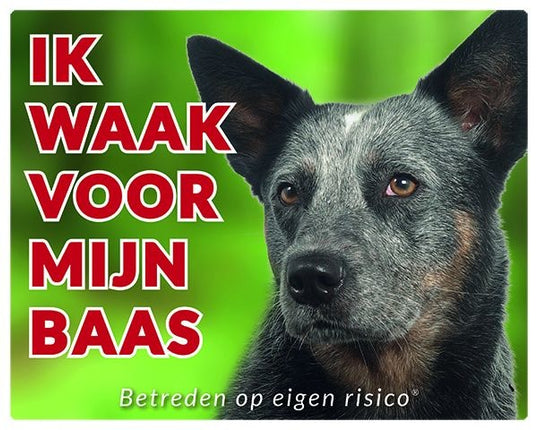 Stickerkoning Australian Cattle Dog Waakbord - Ik waak voor mijn