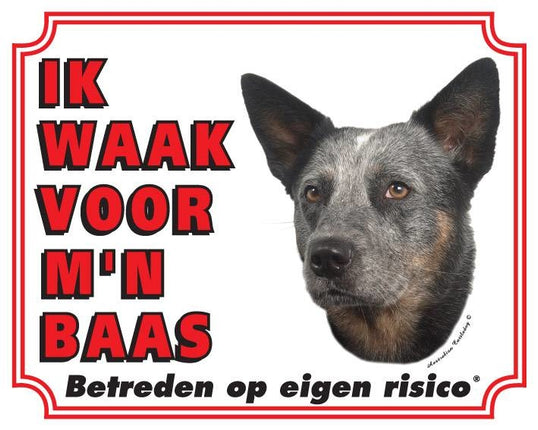 Stickerkoning Australian Cattle Dog Waakbord - Ik waak voor mijn