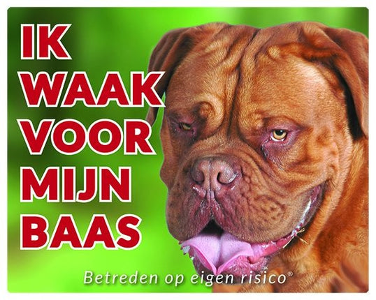 Stickerkoning Bordeaux Dog Waakbord - Ik waak voor mijn baas