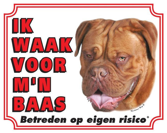 Stickerkoning Bordeaux Dog Waakbord - Ik waak voor mijn baas