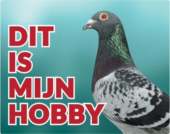 Stickerkoning Duif / Duiven Waakbord - Dit is mijn hobby