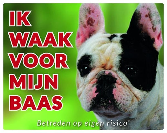 Stickerkoning Franse Bulldog Waakbord - Ik waak voor mijn baas