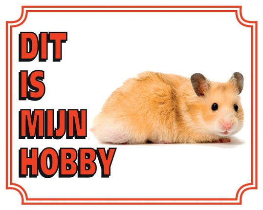 Stickerkoning Goudhamster Waakbord - Dit is mijn hobby