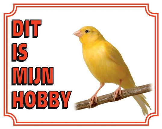 Stickerkoning Kanarie Waakbord - Dit is mijn hobby