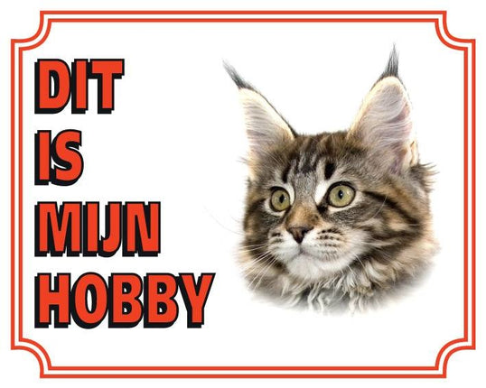 Stickerkoning Maine Coon Waakbord - Dit is mijn hobby
