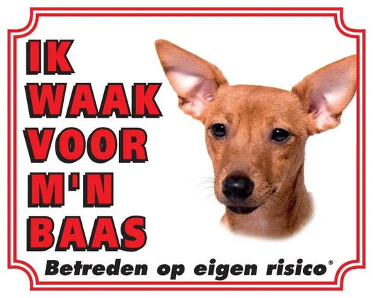 Stickerkoning Miniatuur Pinscher Waakbord - Ik waak voor Bruin