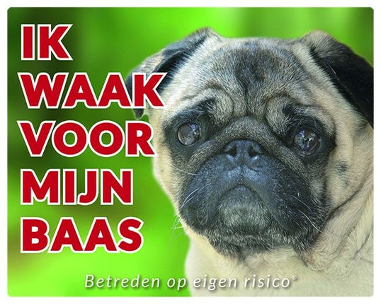 Stickerkoning Mopshond Waakbord - Ik waak voor mijn baas