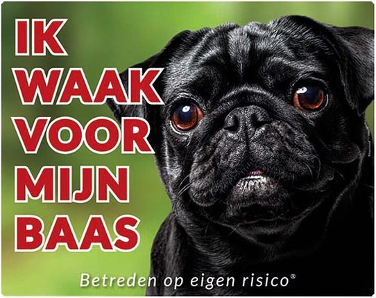 Stickerkoning Mopshond Zwart Waakbord - Ik waak voor mijn Baas