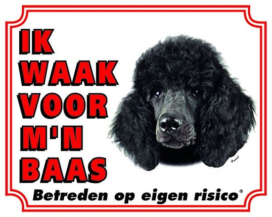 Stickerkoning Poedel Waakbord - Ik waak voor mijn baas Zwart