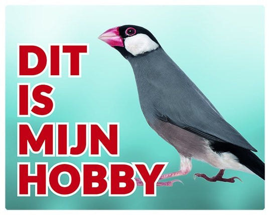 Stickerkoning Rijstvogel Waakbord - Dit is mijn hobby