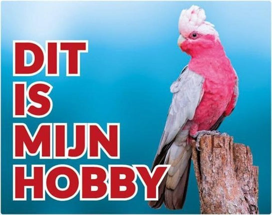 Stickerkoning Roze Kaketoe Waakbord - Dit is mijn Hobby