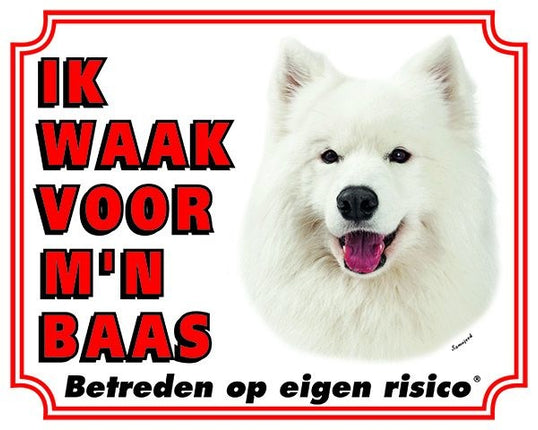 Stickerkoning Samojeed Waakbord - Ik waak voor mijn baas