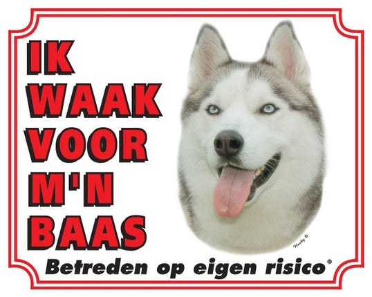 Stickerkoning Siberian Husky Waakbord - Ik waak voor mijn baas