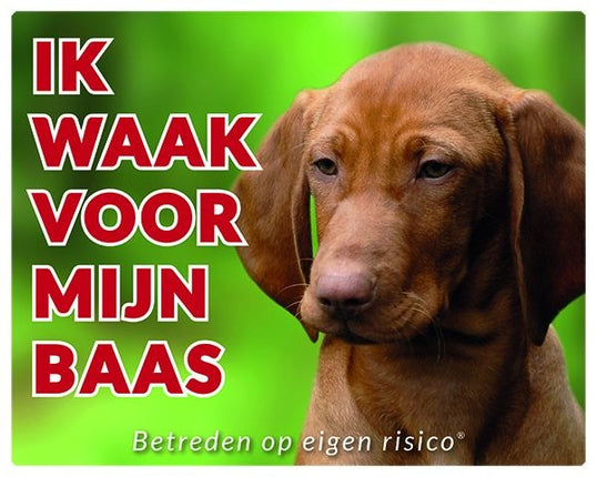Stickerkoning Vizsla Waakbord - Ik waak voor mijn baas