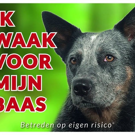 Stickerkoning Australian Cattle Dog Waakbord - Ik waak voor mijn