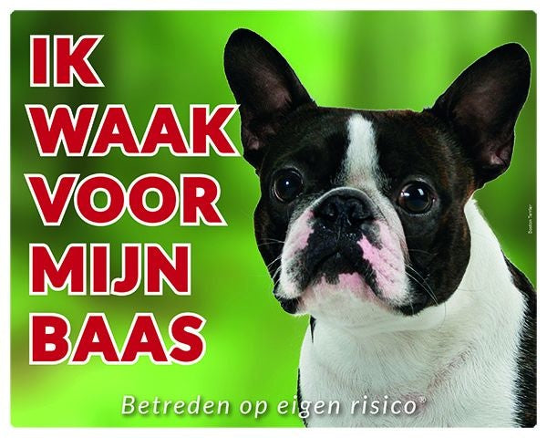 Stickerkoning Boston Terrier Waakbord  - Ik waak voor mijn baas