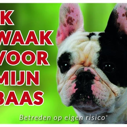 Stickerkoning Franse Bulldog Waakbord - Ik waak voor mijn baas