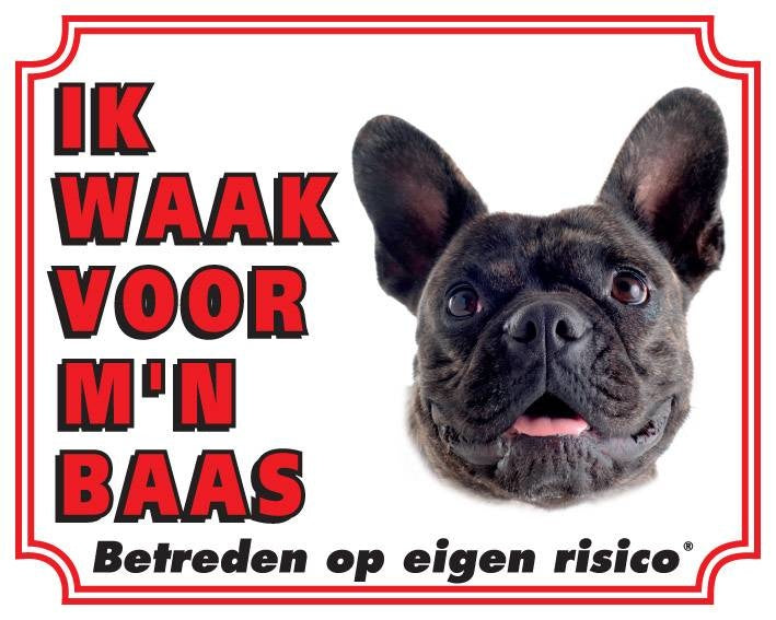 Stickerkoning Franse Bulldog Waakbord - Ik waak voor mijn baas