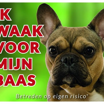 Stickerkoning Franse Bulldog Waakbord - Ik waak voor mijn Bruin
