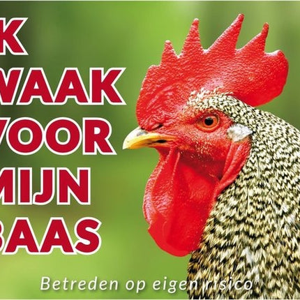 Stickerkoning Haan Waakbord - Ik waak voor mijn Baas