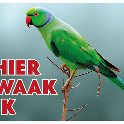 Stickerkoning Halsbandparkiet Waakbord - Hier Waak Ik