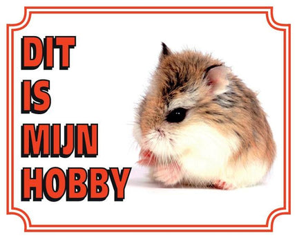 Stickerkoning Hamster Waakbord - Dit is mijn hobby