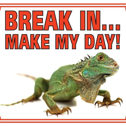 Stickerkoning Leguaan Waakbord - Break in make my Day