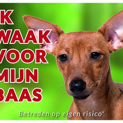 Stickerkoning Miniatuur Pinscher Waakbord - Ik waak voor Bruin