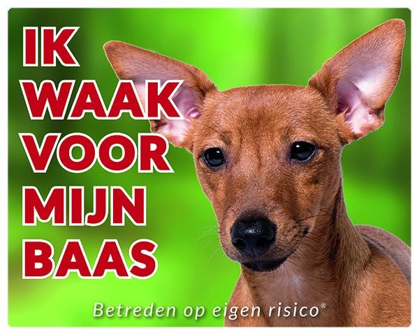 Stickerkoning Miniatuur Pinscher Waakbord - Ik waak voor Bruin