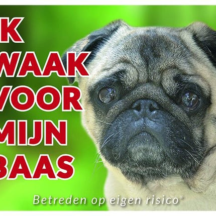 Stickerkoning Mopshond Waakbord - Ik waak voor mijn baas