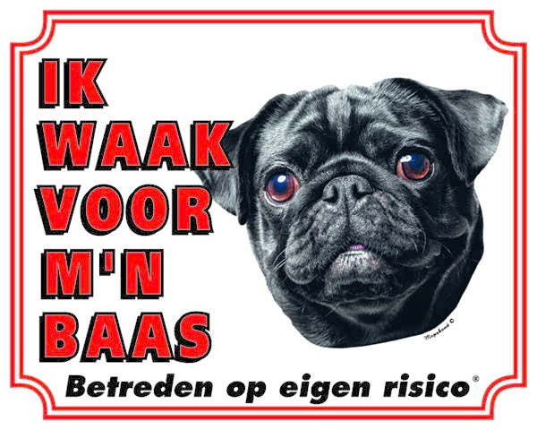 Stickerkoning Mopshond Zwart Waakbord - Ik waak voor mijn Baas