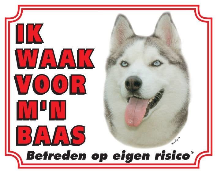 Stickerkoning Siberian Husky Waakbord - Ik waak voor mijn baas