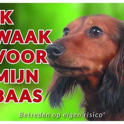 Stickerkoning Teckel Waakbord - Ik waak voor mijn baas Langhaar