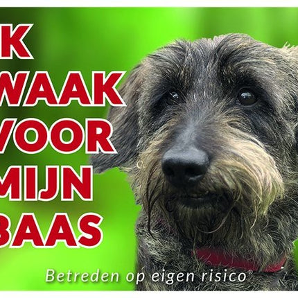Stickerkoning Teckel Waakbord - Ik waak voor mijn baas Ruwhaar
