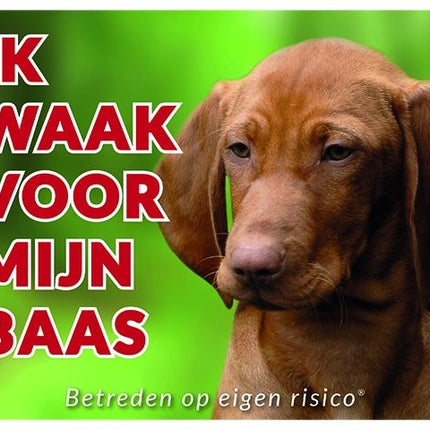 Stickerkoning Vizsla Waakbord - Ik waak voor mijn baas