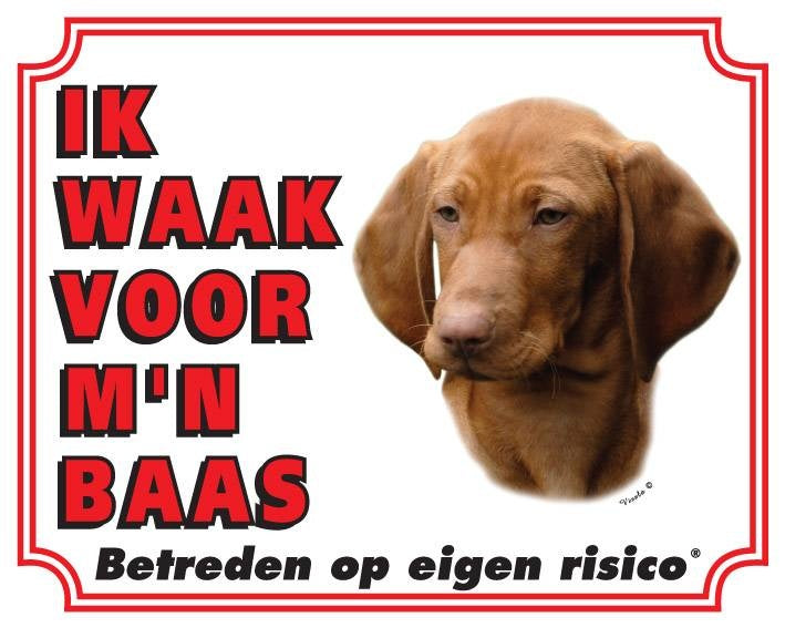 Stickerkoning Vizsla Waakbord - Ik waak voor mijn baas