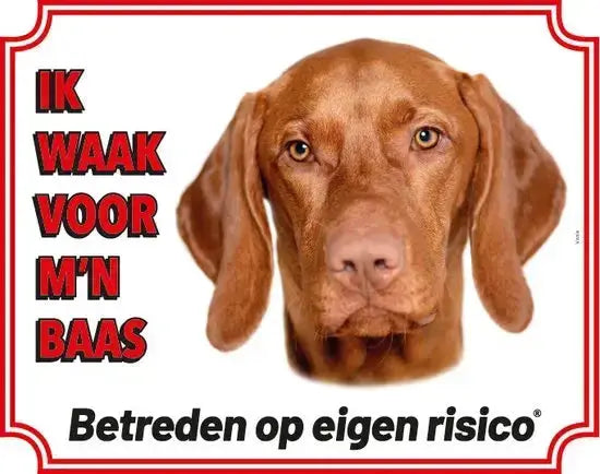 Stickerkoning Vizsla Waakbord - Ik waak voor mijn baas