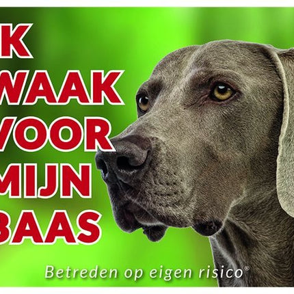 Stickerkoning Weimaraner Waakbord - Ik waak voor mijn baas