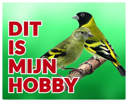 Stickerkoning Zwartkopsijs Waakbord - Dit is mijn Hobby