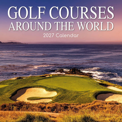 The Gifted Stationary Golf Courses Around the World Kalender 2027
