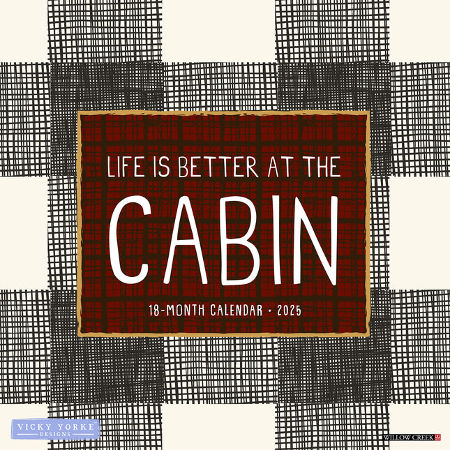 Willow Creek Life Is Better in the Cabin Kalender 2025